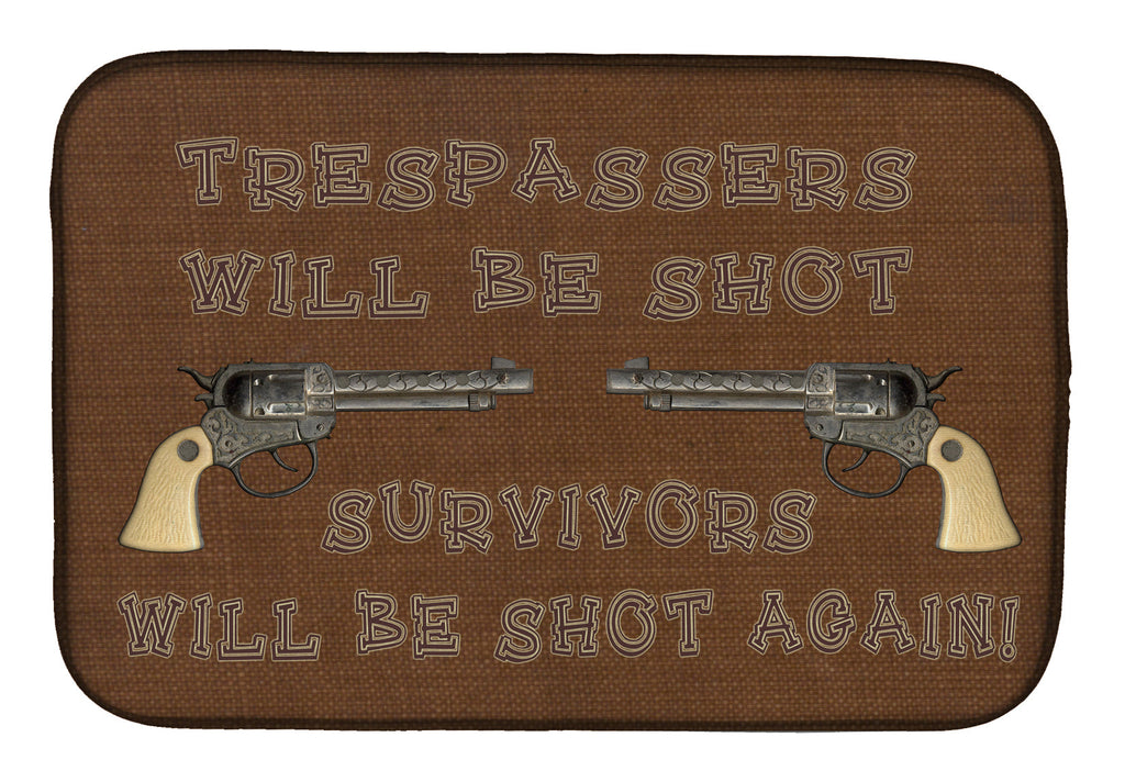 Tresspassers will be shot Dish Drying Mat